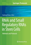 Rnai and Small Regulatory Rnas in Stem Cells: Methods and Protocols