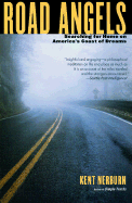 Road Angels: Searching for Home Down America's Coast of Dreams - Nerburn, Kent, Ph.D.