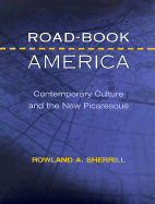 Road-Book America: Contemporary Culture and the New Picaresque