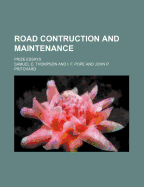 Road Contruction and Maintenance; Prize Essays