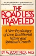 Road Less Traveled: A New Psychology of Love, Traditional Values and Spiritual Growth
