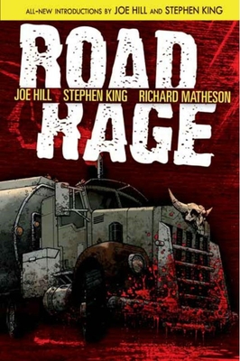 Road Rage - King, Stephen, and Matheson, Richard, and Hill, Joe