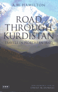 Road Through Kurdistan: Travels in Northern Iraq