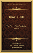 Road to Exile: The Story of a Sardinian Patriot