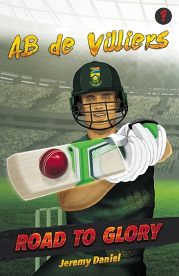 Road to Glory - AB de Villiers - Daniel, Jeremy