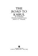 Road to Kabul - Gaury, Gerald De (Editor), and Winstone, H. V. F. (Editor)