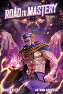 Road to Mastery (Light Novel) Vol. 1