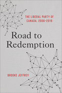 Road to Redemption: The Liberal Party of Canada, 2006-2019