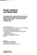 Road Vehicle Automation: Proceedings of the 1st Conference on Road Vehicle Automation Held at Vehicle Systems Research Centre, School of Engineering, Bolton Institute, Bolton, UK, 24-26 May 1993