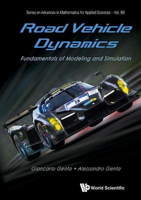 Road Vehicle Dynamics: Fundamentals of Modeling and Simulation - Genta, Giancarlo, and Genta, Alessandro