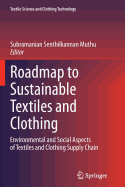Roadmap to Sustainable Textiles and Clothing: Environmental and Social Aspects of Textiles and Clothing Supply Chain