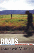 Roads: A Millennial Journey Along America's Great Interstate Highways - McMurtry, Larry
