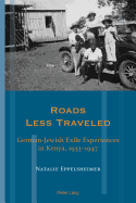 Roads Less Traveled: German-Jewish Exile Experiences in Kenya, 1933-1947