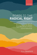 Roads to the Radical Right: Understanding Different Forms of Electoral Support for Radical Right-Wing Parties in France and the Netherlands