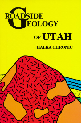 Roadside Geology of Utah - Chronic, Halka, and Chronic