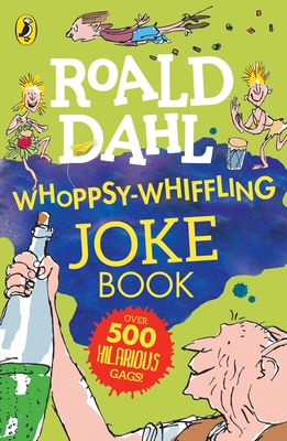 Roald Dahl Whoppsy-Whiffling Joke Book - Dahl, Roald