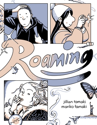 Roaming - Tamaki, Jillian, and Tamaki, Mariko
