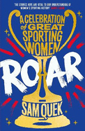 Roar: A Celebration of Great Sporting Women