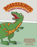 Roarasaurus the Roaring Soaring Dinosaur!