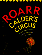 Roarr: Calder's Circus - Kalman, Maira, and Kalman, Maria, and Brun, Donatella (Photographer)