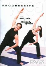 Rob Glick and Kimberly Spreen: Progressive Yoga