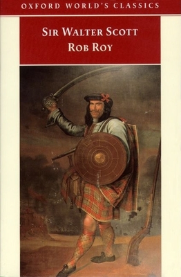 Rob Roy - Scott, Walter, Sir, and Duncan, Ian (Editor)