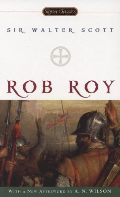 Rob Roy - Scott, Walter, Sir, and Wilson, A N (Afterword by)