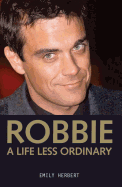 Robbie: A Life Less Ordinary