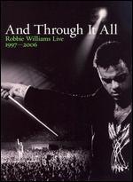 Robbie Williams: And Through It All - Live 1997-2006