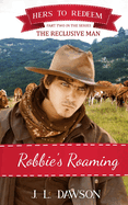 Robbie's Roaming: Hers to Redeem: Book 21
