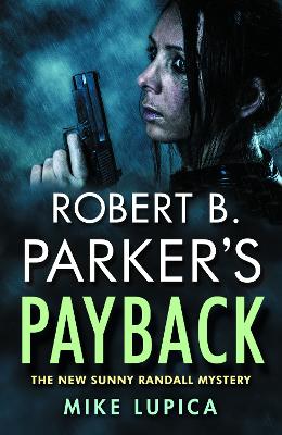 Robert B. Parker's Payback - Lupica, Mike, and Parker, Robert B (Creator)