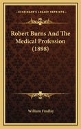 Robert Burns and the Medical Profession (1898)