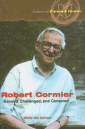 Robert Cormier: Banned, Challenged, and Censored