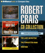 Robert Crais CD Collection: The Last Detective/The Forgotten Man/Hostage