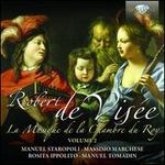 Robert di Vise: La Musique de la Chambre du Roy, Vol. 2