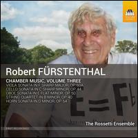 Robert Frstenthal: Chamber Music, Vol. 3 - John Lenehan (piano); Malcolm Messiter (oboe); Martyn Jackson (violin); Nicholas Korth (horn); Sara Trickey (violin);...