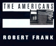 Robert Frank: The Americans - Frank, Robert