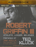 Robert Griffin III: Athlete, Leader, Believer