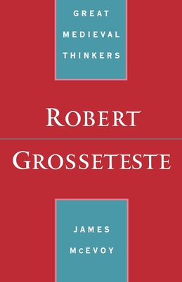 Robert Grosseteste - McEvoy, James