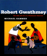 Robert Gwathmey: The Life and Art of a Passionate Observer