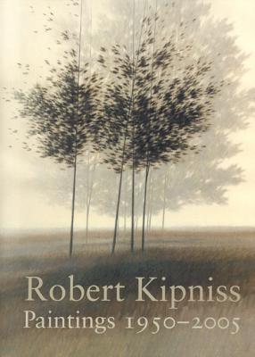 Robert Kipniss: Paintings 1950-2005 - Boyle, Richard, and Bullard, John