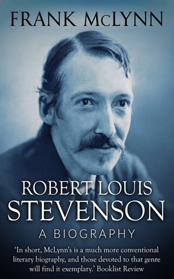 Robert Louis Stevenson: A Biography - McLynn, Frank