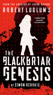 Robert Ludlum's the Blackbriar Genesis - Gervais, Simon