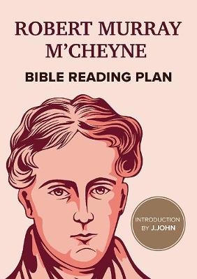 Robert Murray M'Cheyne: Bible Reading Plan - John, J. (Introduction by)