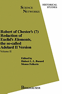 Robert of Chester's Redaction of Euclid's Elements, the So-Called Adelard II Version: Volume I
