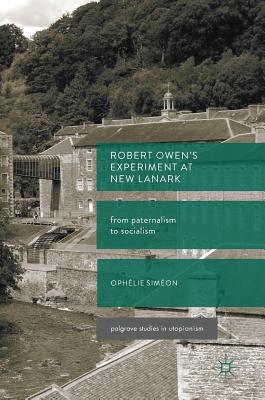 robert owens experiment at new lanark robert owens experiment at new lanark