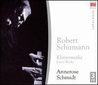 Robert Schumann: Piano Works - Annerose Schmidt (piano)