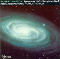 Robert Simpson: Symphony No. 3; Symphony No. 5 - Royal Philharmonic Orchestra; Vernon Handley (conductor)
