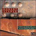 Robert Starer: String Quartets Nos. 1-3