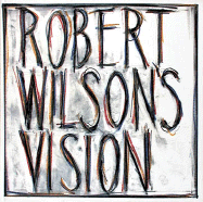 Robert Wilson's Vision, with Disk